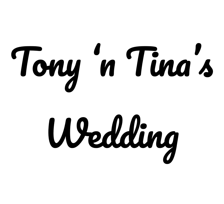Tony & Tina’s Wedding